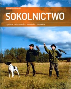 Picture of Sokolnictwo Gatunki, utrzymanie, układanie, polowanie