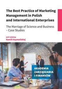 Obrazek The Best Practice of Marketing Management in Polish and International Enterprises