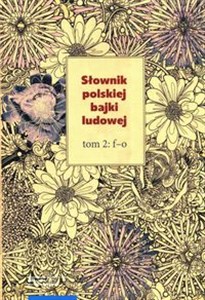 Picture of Słownik polskiej bajki ludowej Tom 2 f-o