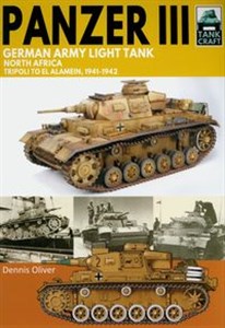 Obrazek Tank Craft 36: Panzer III, German Army Light Tank North Africa, Tripoli to El Alamein 1941–1942