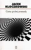 Czasy grub... - Jacek Kloczkowski -  foreign books in polish 