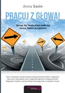 Obrazek Pracuj z głową! Spraw, by Twoja praca stała się łatwa, lekka i przyjemna