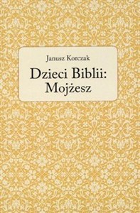 Picture of Dzieci Biblii: Mojżesz