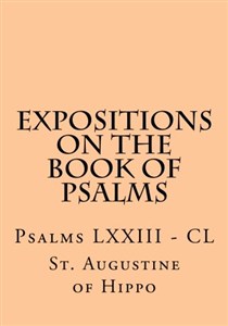 Picture of Expositions on the Book of Psalms: Psalms LXXIII - CL
