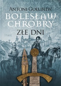 Picture of Bolesław Chrobry Złe dni