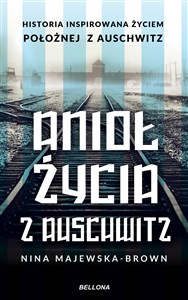 Picture of Anioł życia z Auschwitz. Historia inspirowana życiem Położnej z Auschwitz (wydanie pocketowe)