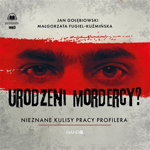 Obrazek [Audiobook] Urodzeni mordercy? Nieznane kulisy pracy profilera