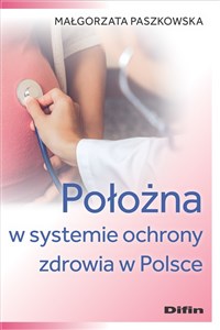 Picture of Położna w systemie ochrony zdrowia w Polsce