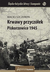 Picture of Krwawy przyczółek Piskorzowice 1945