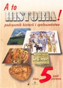 Picture of A to historia! 5 Podręcznik historii i społeczeństwa Część 1 Szkoła podstawowa