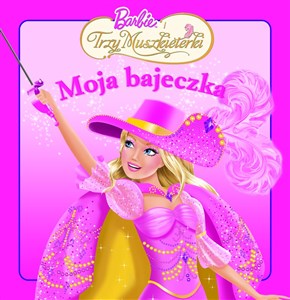 Picture of Moja bajeczka Barbie i trzy Muszkieterki