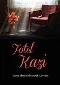 Fotel Kazi... - Janina Marya Maciaszek-Levratto -  books in polish 
