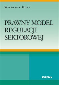 Obrazek Prawny model regulacji sektorowej