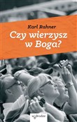 Zobacz : Czy wierzy... - Karl Rahner