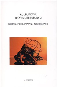 Obrazek Kulturowa teoria literatury 2 Poetyki, problematyki, interpretacje