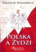 Polska książka : Polska a Ż... - Bogusław Wolniewicz
