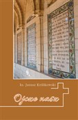 Ojcze nas ... - Janusz Królikowski -  foreign books in polish 