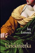 Uciekinier... - Iny Lorentz -  foreign books in polish 