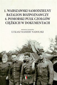 Picture of 1 Warszawski Samodzielny Batalion Rozpoznawczy 4 Pomorski Pułk Czołgów ciężkich w dokumentach