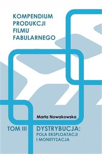 Picture of Dystrybucja: Pola eksploatacji i monetyzacja T.3