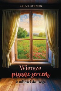 Picture of Wiersze pisane sercem. Z miłości do Boga