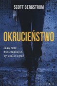 Okrucieńst... - Scott Bergstrom -  books in polish 