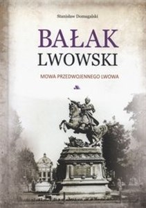 Obrazek Bałak lwowski Mowa przedwojennego Lwowa