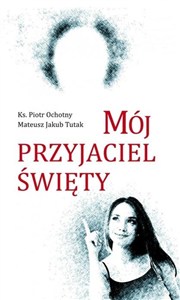 Obrazek Mój przyjaciel święty