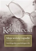 polish book : Moje wzlot... - Józef Kozielecki
