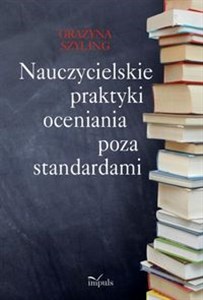 Picture of Nauczycielskie praktyki oceniania poza standardami