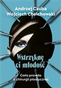 Wstrzyknę ... - Andrzej Czuba, Wojciech Chechłowski -  books in polish 