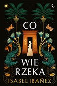 Zobacz : Co wie rze... - Isabel Ibanez