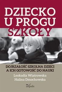 Obrazek Dziecko u progu szkoły Dojrzałość szkolna dzieci a ich gotowość do nauki