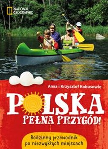 Picture of Polska pełna przygód! Rodzinny przewodnik po niezwykłych miejscach