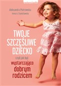 Książka : Twoje szcz... - Aleksandra Piotrowska, Irena A. Stanisławska