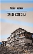 Szare pszc... - Andriej Kurkow -  Polish Bookstore 