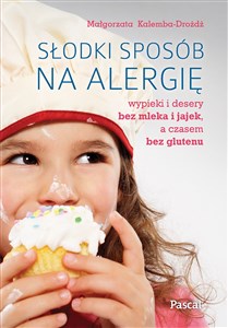 Picture of Słodki sposób na alergię Wypieki i desery bez mleka i jajek, a czasem bez glutenu