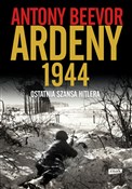 Ardeny 194... - Antony Beevor -  Polish Bookstore 