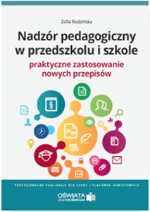 Obrazek Nadzór pedagogiczny w przedszkolu i szkole Praktyczne zastosowanie nowych przepisów
