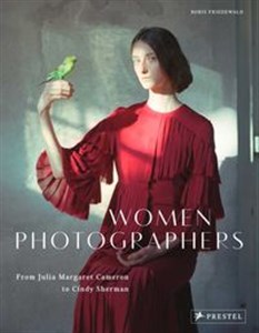 Picture of Women Photographers From Julia Margaret Cameron to Cindy Sherman