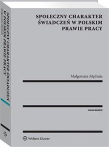 Obrazek Społeczny charakter świadczeń w polskim prawie pracy