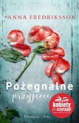 Pożegnalne... - Anna Fredirksson -  foreign books in polish 