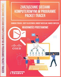 Picture of Zarządzanie sieciami komputerowymi w programie Packet Tracer Wiadomości podstawowe