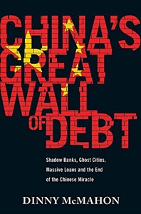 Obrazek China's Great Wall of Debt: Shadow Banks, Ghost Cities, Massive Loans and the End of the Chinese Miracle