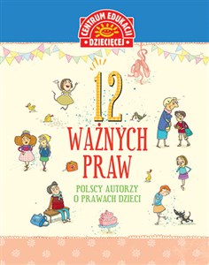 Picture of 12 ważnych praw Polscy autorzy o prawach dzieci