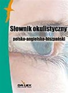 Picture of Polsko-angielsko-hiszpański słownik okulistyczny