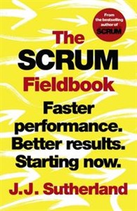 Picture of The Scrum Fieldbook Faster performance. Better results. Starting now.