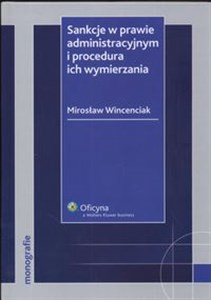 Obrazek Sankcje w prawie administracyjnym i procedura ich wymierzania Stan prawny: 10.03.2008 r.