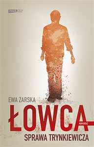 Obrazek Łowca Sprawa Trynkiewicza