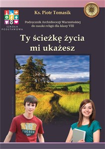 Picture of Ty ścieżkę życia mi ukażesz 8 Podręcznik Szkoła podstawowa